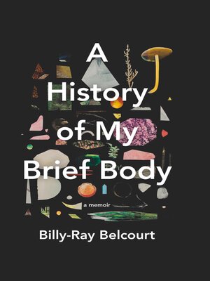 cover image of A History of My Brief Body